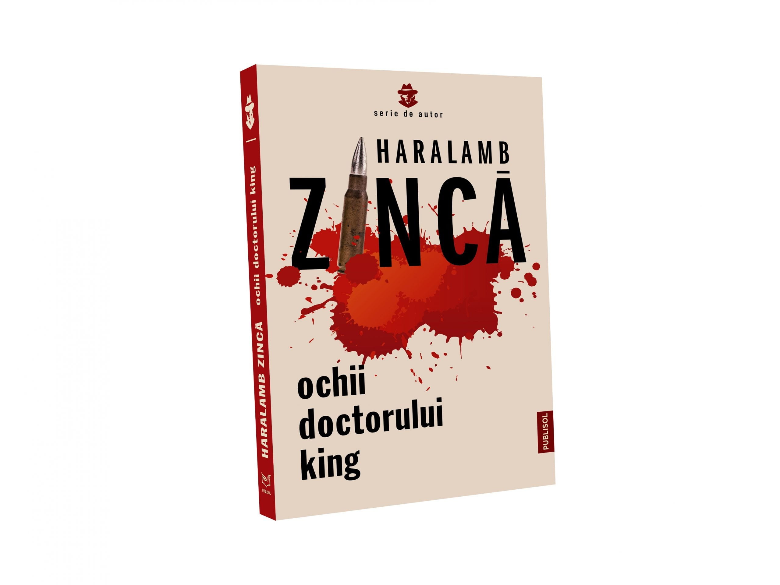 Editura Publisol continuă să publice cărțile de succes ale maestrului thrillerului polițist și de spionaj, Haralamb Zincă!