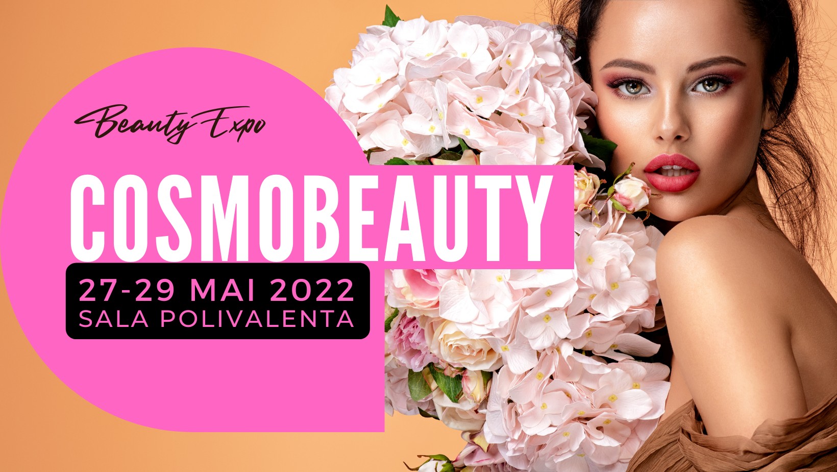 Cosmobeauty EXPO 2022 - 27-29 mai 2022, Sala Polivalentă