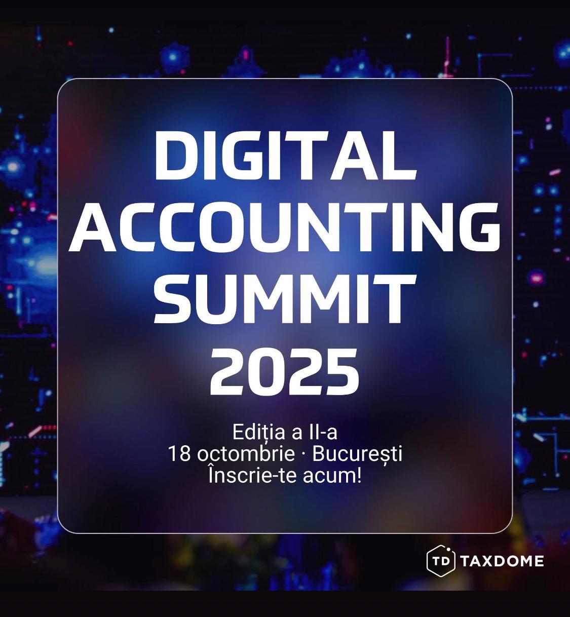 Digital Accounting Summit 2025 – powered by TaxDome România. Contabilitatea în contextul transformării digitale