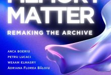 Artă contemporană la cafea: Memory / Matter — Remaking the Archive