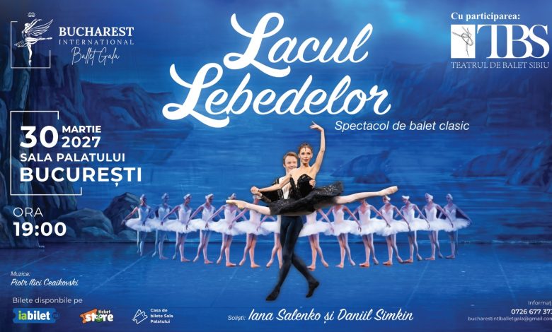 Bucharest International Ballet Gala 2027 revine cu o premieră spectaculoasă: „Lacul Lebedelor”, cu Iana Salenko și Daniil Simkin